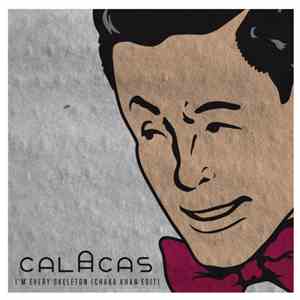 Calacas - I'm Every Skeleton (Chaka Khan Edit)