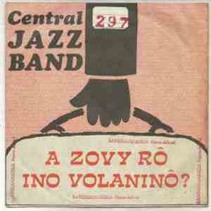 Central Jazz Band - Ino Volaninô ? / A Zovy Rô