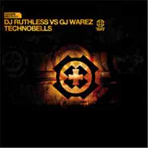 DJ Ruthless vs. GJ Warez - Technobells