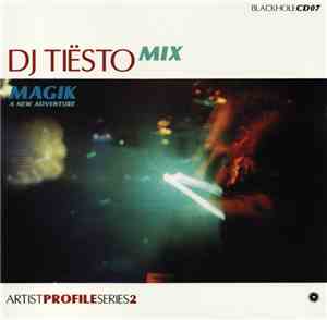 DJ Tiësto - Artist Profile Series 2: Magik - A New Adventure