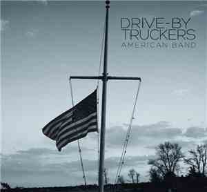 Drive-By Truckers - American Band