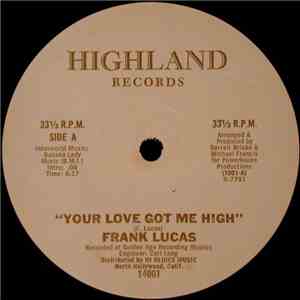 Frank Lucas - Your Love Got Me High / Ding Dong