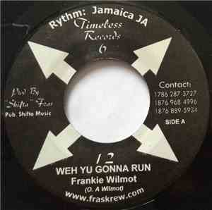 Frankie Wilmott - A Weh Yu Gonna Run