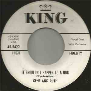 Gene And Ruth - It Shouldn't Happen To A Dog / (You Got Your) Freedom