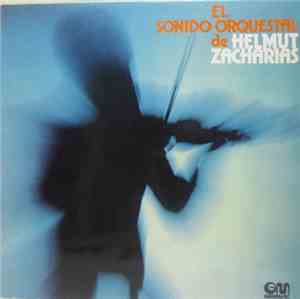 Helmut Zacharias, Su Violín Y Su Gran Orquesta - El Sonido Orquestal De Helmut Zacharias