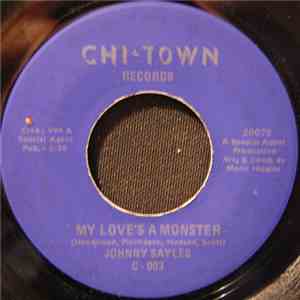 Johnny Sayles - My Love's A Monster