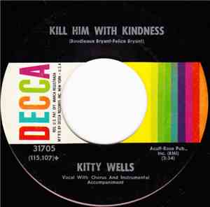 Kitty Wells - Kill Him With Kindness / I'll Repossess My Heart