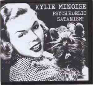 Kylie Minoise - Psychedelic Satanism!