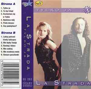 La Strada  - Tylko Ja