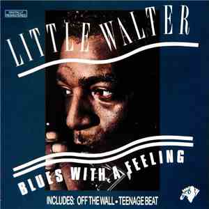 Little Walter - Blues With A Feeling