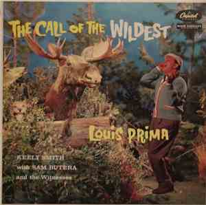 Louis Prima, Keely Smith with Sam Butera And The Witnesses - The Call Of The Wildest