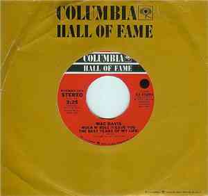 Mac Davis - Rock N' Roll (I Gave You The Best Years Of My Life) / (If You Add) All The Love In The World