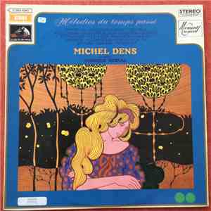 Michel Dens, Monique Herval - Mélodies Du Temps Passé