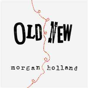 Morgan Holland - Old New