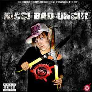 N!cc! Bad - Uncut