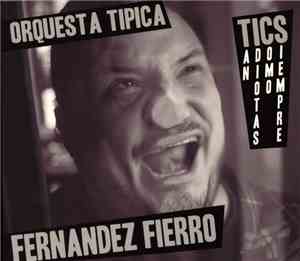 Orquesta Típica Fernández Fierro - Tan Idiotas Como Siempre