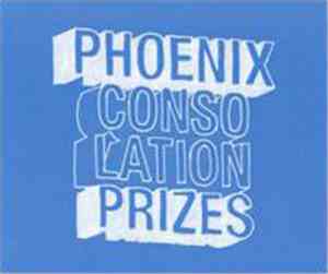 Phoenix - Consolation Prizes