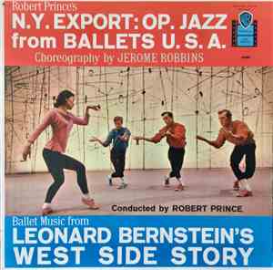 Robert Prince - Robert Prince's N.Y. Export: Op. Jazz From Ballets U.S.A. / Ballet Music From Leonard Bernstein's West Side Story