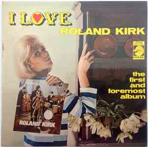 Roland Kirk - The First And Foremost Album