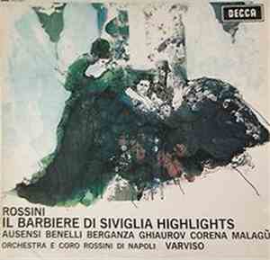 Rossini, Ausensi, Benelli, Berganza, Ghiaurov, Corena, Malagù, Orchestra E  ...