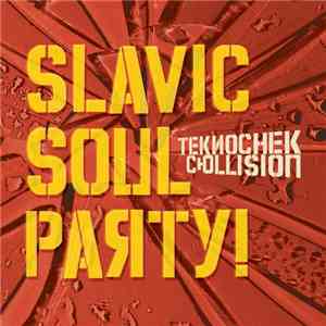 Slavic Soul Party - Teknochek Collision
