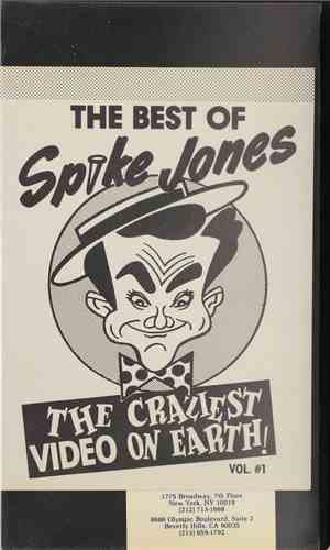 Spike Jones - The Best Of Spike Jones Vol #1: The Craziest Video On Earth!