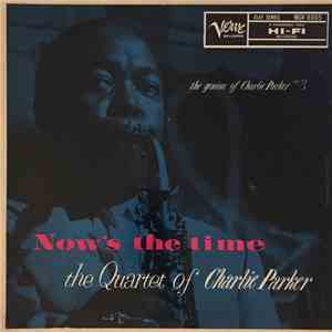 The Quartet Of Charlie Parker - Now's The Time