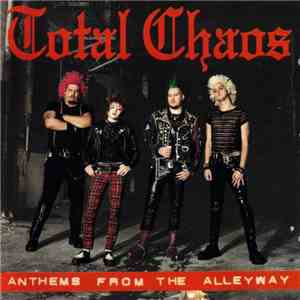 Total Chaos  - Anthems From The Alleyway