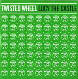 Twisted Wheel  - Lucy The Castle