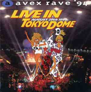 Various - エイベックス・レイヴ Avex Rave '94 - Live In Tokyo Dome - August 29th 1994