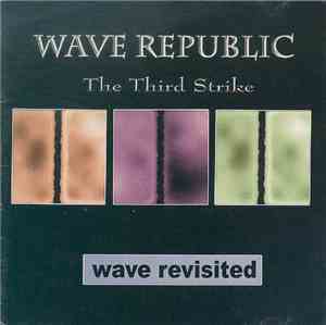 Various - Wave Republic - The Third Strike: Wave Revisited