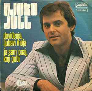 Vjeko Jutt - Doviđenja, Ljubavi Moja / Ja Sam Onaj Koji Gubi