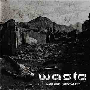 W.A.S.T.E. - Warlord Mentality