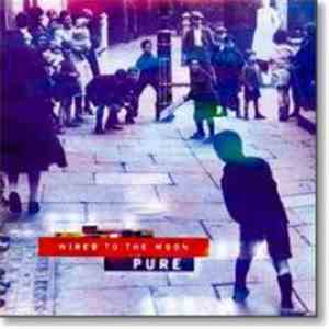 Wired To The Moon - Pure