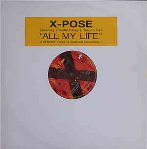 X-Pose  Featuring Amanda Fahey & Dee-Ab-Dee - All My Life