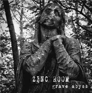Zinc Room - Grave Abyss