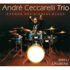 André Ceccarelli Trio - Avenue Des Diables Blues