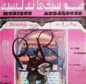 بن الزرقة = Benzerga - موسيقى أندلسية = Musique Andalouse - El Hob El Ghadar / Ya Laymni Fi Liiti