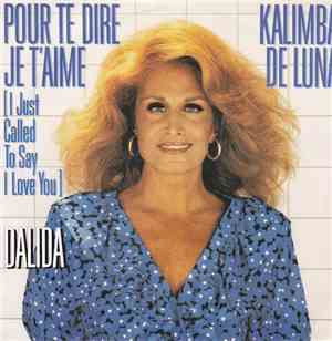 Dalida - Pour Te Dire Je T'Aime (I Just Called To Say I Love You) / Kalimba ...