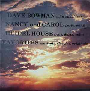 Dave Bowman , Nancy, Carol - Heidel House Favorites