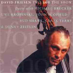 David Friesen - Two For The Show