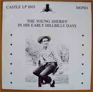 Faron Young - The Young Sheriff In His Early Hillbilly Days