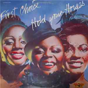 First Choice - Hold Your Horses