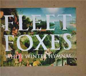 Fleet Foxes - White Winter Hymnal