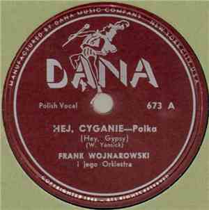 Frank Wojnarowski I Jego Orkiestra / Frank Wojnarowski Ork. - Hej, Cyganie / Na Szerokim Stawie