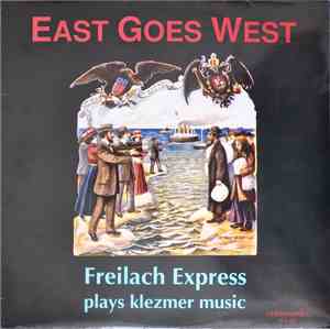 Freilach Express - East Goes West