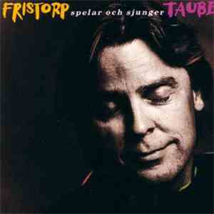 Fristorp - Fristorp Spelar Och Sjunger Taube