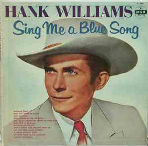 Hank Williams With His Drifting Cowboys - Sing Me A Blue Song
