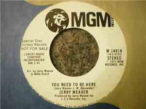 Jerry Weaver - You Need To Be Here