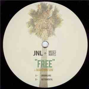 JNL + Moses Mayes Ft. Maiko Watson - Free